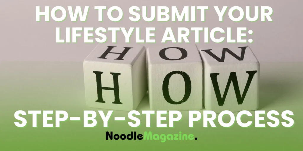 How to Submit Your Lifestyle Article Step-by-Step Process 23